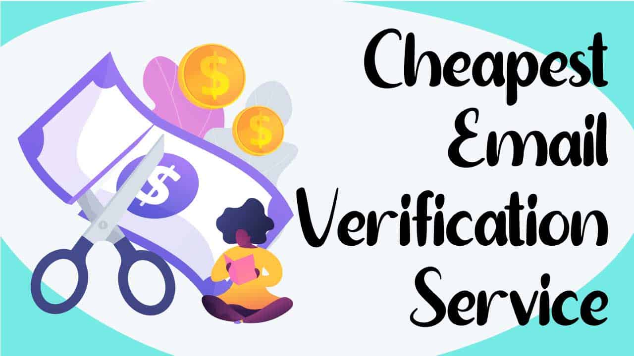 Cheapest Email Verification Service