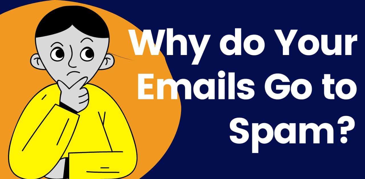 Why Do Your Emails Go To Spam 13 Reasons And Solutions Khujenen 